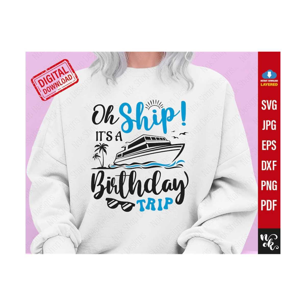 MR-3102023115754-oh-ship-its-a-birthday-trip-svg-2023-cruise-trip-svg-cut-image-1.jpg