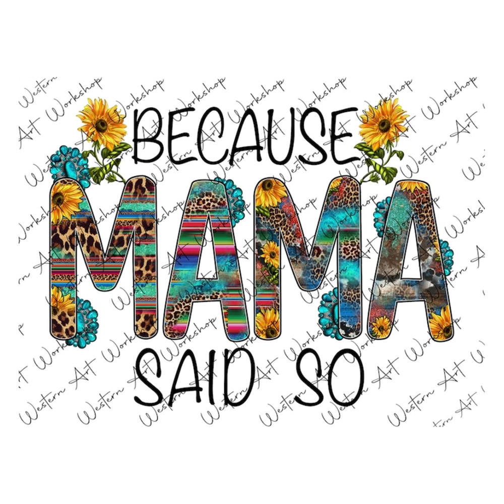 MR-3102023134353-because-mama-said-so-sublimation-png-western-leopard-mama-image-1.jpg