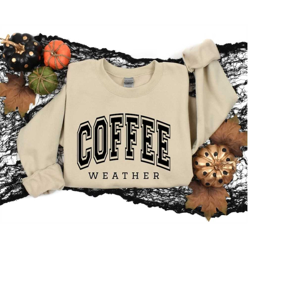 MR-310202313532-coffee-weather-fall-sweatshirt-fall-outfit-fall-lover-image-1.jpg