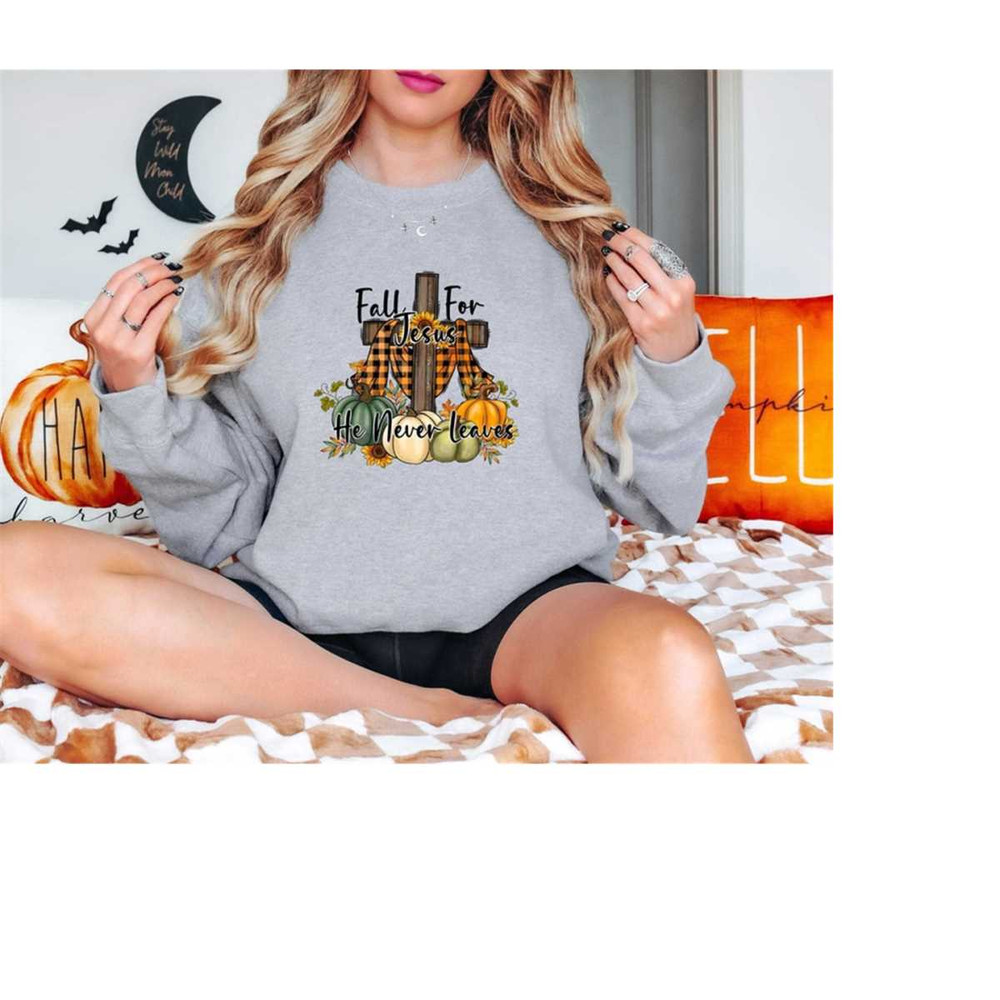 MR-310202314913-fall-for-jesus-he-never-leaves-fall-autumn-sweatshirt-image-1.jpg