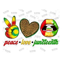 peace love juneteenth lips png sublimation png, peace love juneteenth png, juneteenth lips png, black history month png,