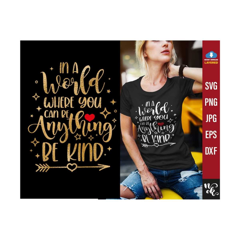 MR-3102023141458-in-a-world-where-you-can-be-anything-be-kind-svg-kindness-image-1.jpg