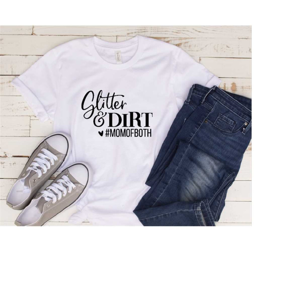 MR-3102023142613-glitter-and-dirt-mom-of-both-mom-shirts-momlife-shirt-image-1.jpg