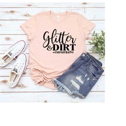 glitter and dirt mom of both - mom shirts - momlife shirt - shirts for moms - mothers day gift - shirts for moms shirts