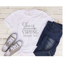 she is strong shirt, christian shirts, religious shirt, proverbs shirt, christian tee, jesus shirt, god shirt, christian