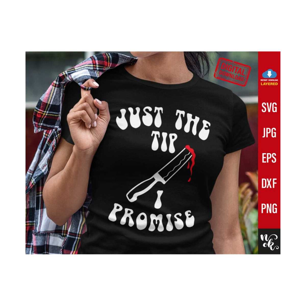 MR-310202314361-just-the-tip-i-promise-bloody-knife-svg-files-for-cricut-image-1.jpg