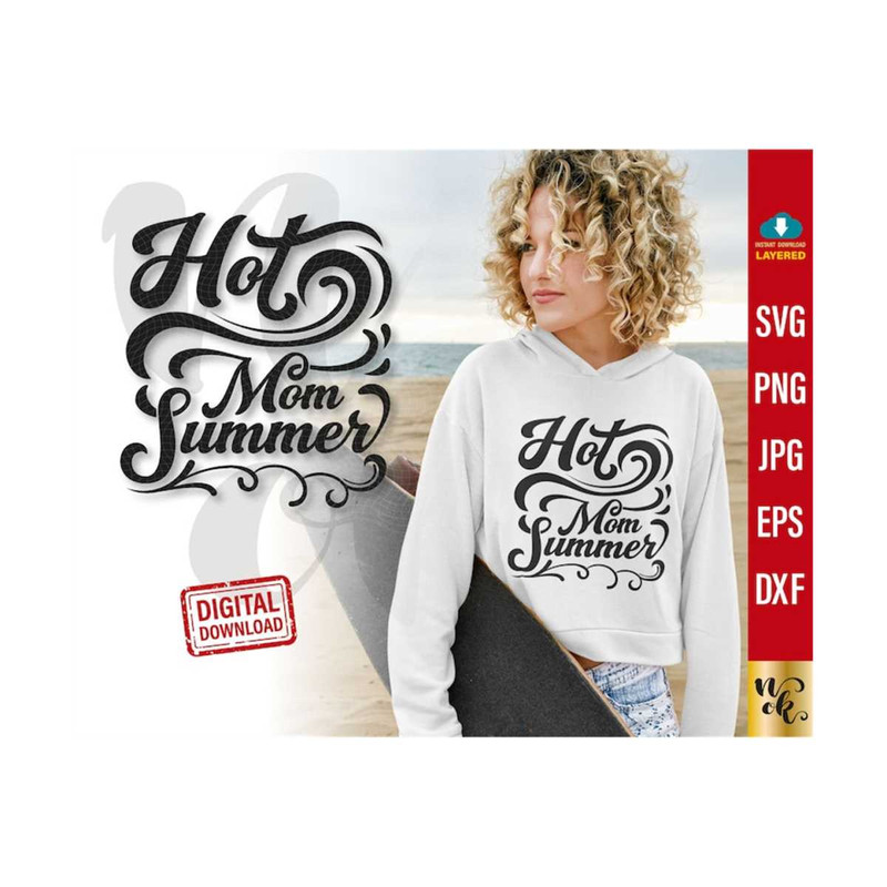 MR-3102023143654-hot-girl-summer-svg-hot-mom-summer-svg-cut-files-for-cricut-image-1.jpg