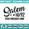 Salem 1692 They Missed One Png, Salem 1692 Png, Halloween Png, Salem Massachusetts Png, Halloween Witch Png (11).jpg