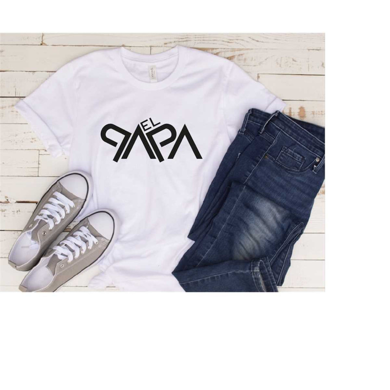 MR-3102023144613-el-papa-shirt-papa-fathers-day-gift-daddy-life-shirt-papa-image-1.jpg