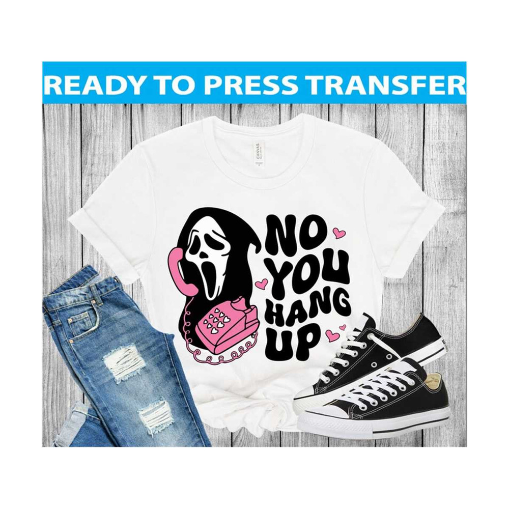 MR-3102023145734-no-you-hang-up-dtf-transfers-ready-to-press-direct-to-film-image-1.jpg