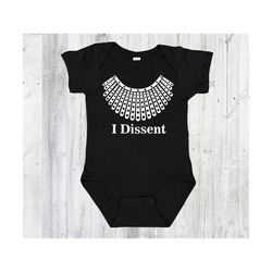 notorious rbg i dissent  bodysuit , ruth bader ginsburg , ruth bader ginsburg t shirt , funny shirt , girl power  baby b