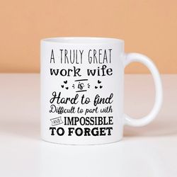 a truly great work wife mug, funny saying mug