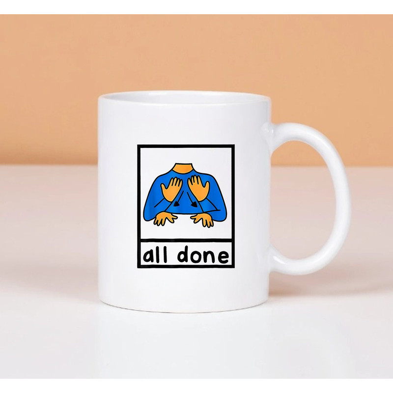 All Done Sign Language Speech Pathology Aac Sped Teacher Mug, Language Speech Mug - 1.jpg