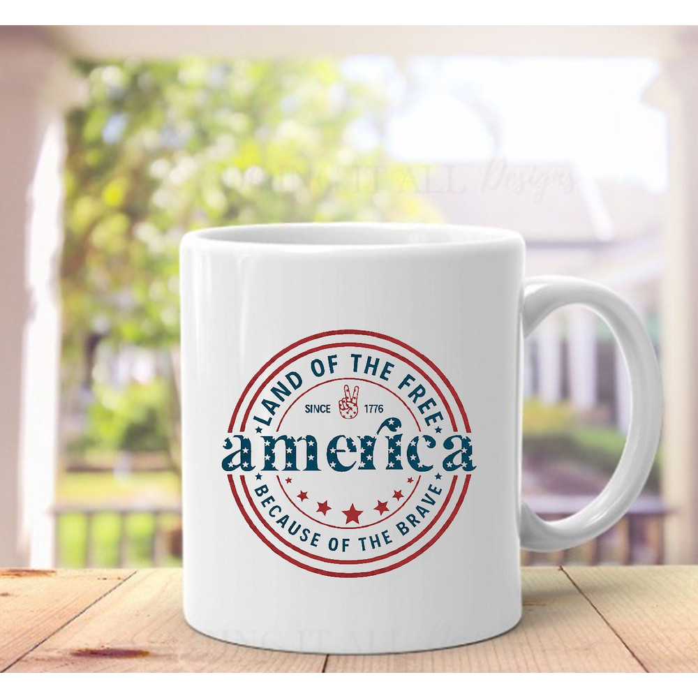 America Land Of The Free Because Of The Brave Mug, Fourth of July Anniversary Mug - 2.jpg