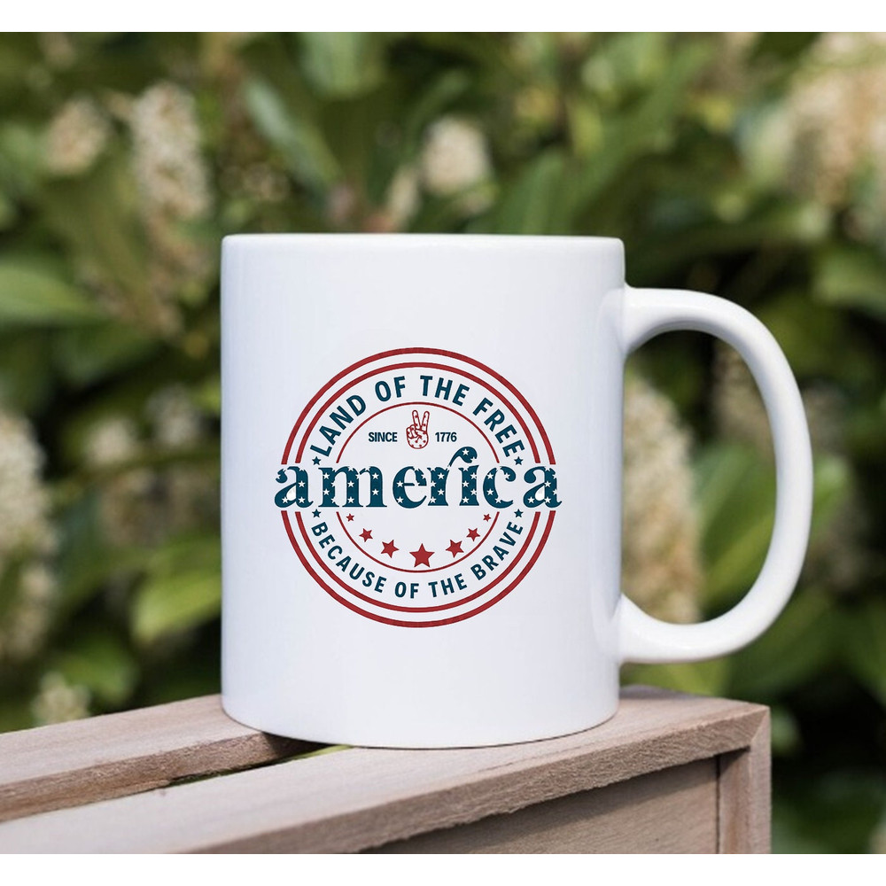 America Land Of The Free Because Of The Brave Mug, Fourth of July Anniversary Mug - 3.jpg
