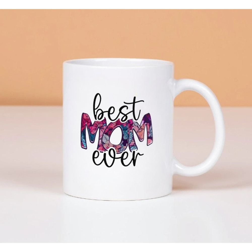 Best Mom Ever Mug, Mothers Day Mug Mothers Day, Gift Mothers Day Gift A Gift - 1.jpg