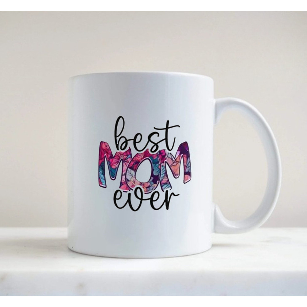 Best Mom Ever Mug, Mothers Day Mug Mothers Day, Gift Mothers Day Gift A Gift - 2.jpg