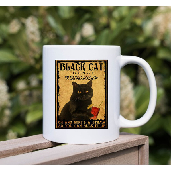 Black Cat Mug, Oh And Here's A Straw So You Can Suck It Up, Birthday Gift - 2.jpg