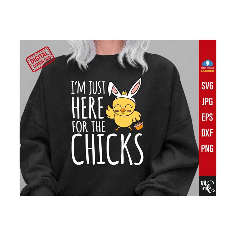 MR-310202315948-boys-easter-svg-im-just-here-for-the-chicks-svg-chicks-dig-image-1.jpg