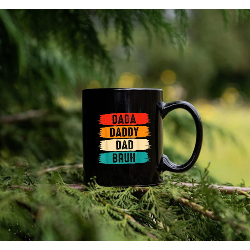 Dada Daddy Dad Bruh Mug, Mug for Father's Day, Father's Day Gift Mug - 2.jpg