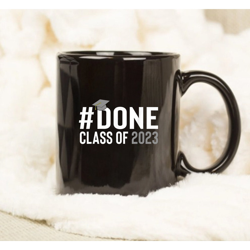 DONE Class of 2023 Graduation Gift Mug For Her Him, Grad Seniors 2023 Mug - 1.jpg