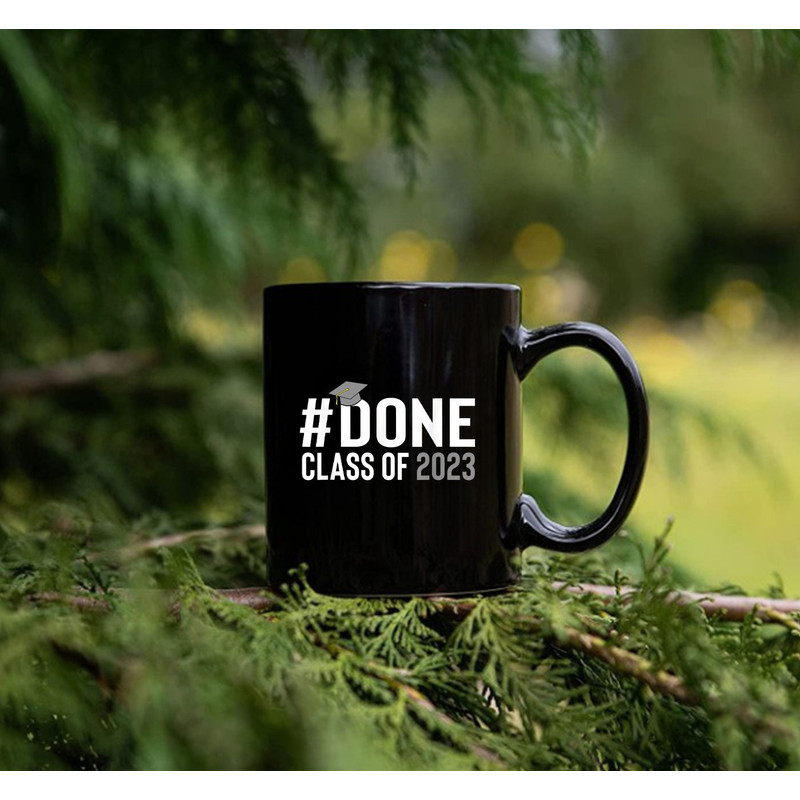DONE Class of 2023 Graduation Gift Mug For Her Him, Grad Seniors 2023 Mug - 3.jpg