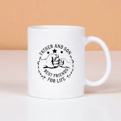Father And Son Mug, Father And Son Best Friends For Life