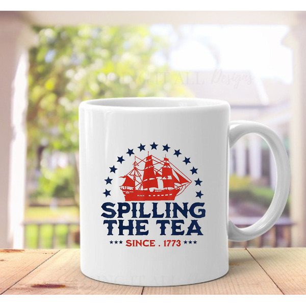 Funny 4th Of July Spilling The Tea Since 1773 Fourth of July Gift Mug - 2.jpg