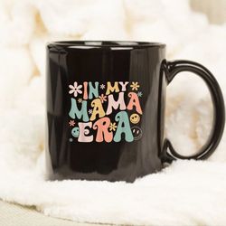 Funny In My Mama Era Lover Groovy Retro Mom Mothers Day Mug