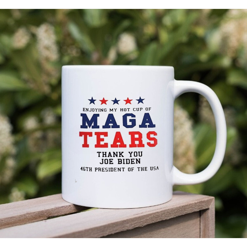 Gift Mug, MAGA Tears Cup Joe Biden 46th President Gag, Ceramic Coffee Mug - 3.jpg