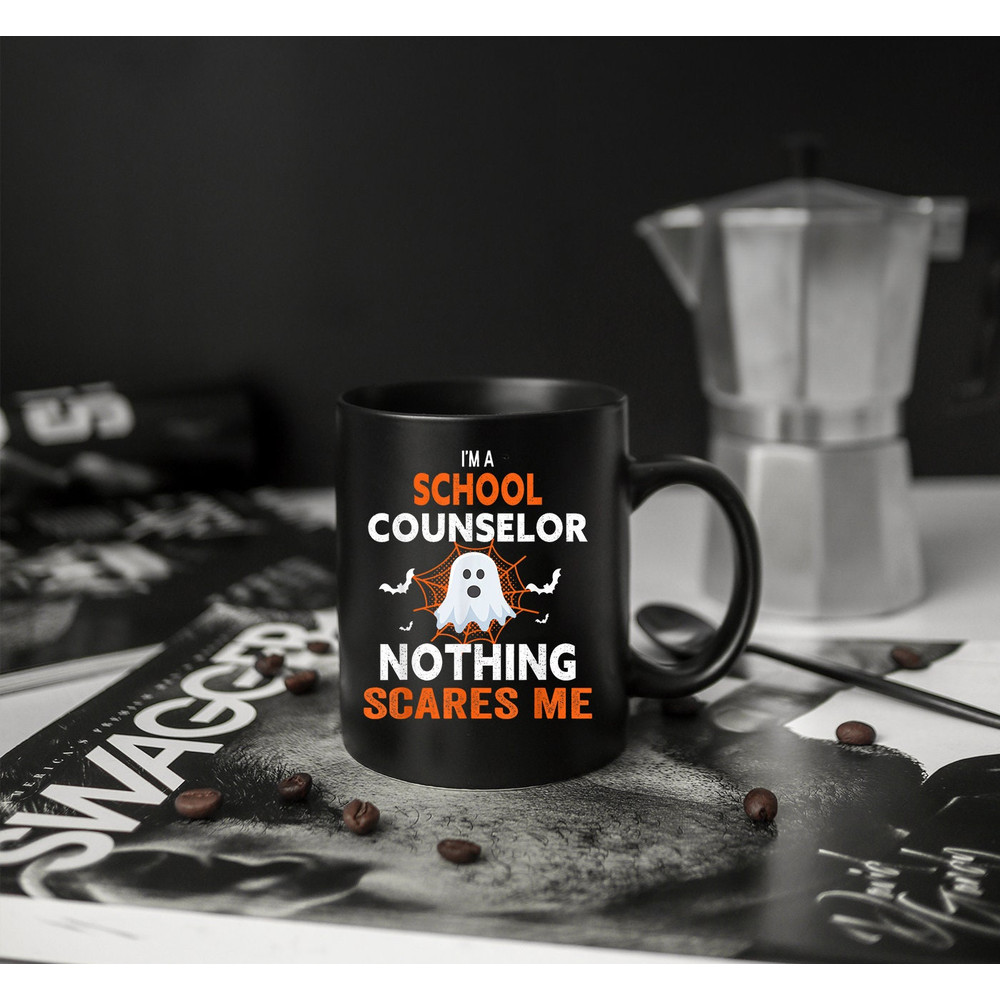 I'm A School Counselor Nothing Scares Me Mug, Funny Halloween Mug, Funny Mug, Coffee Mug, Halloween Mug, Halloween Gift - 3.jpg