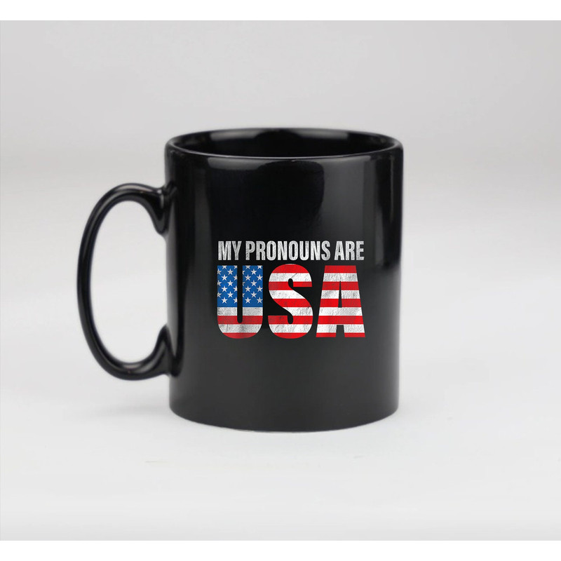 July 4th Funny My Pronouns Are USA 4th Of Jully US Flag Mug - 3.jpg