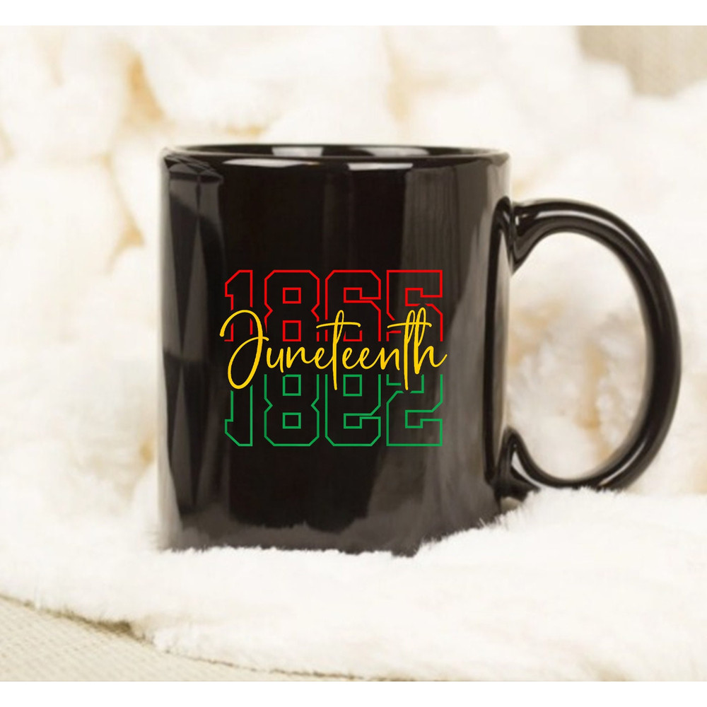 Juneteenth 1865 African American Black History Independence, Juneteenth Anniversary Mug - 1.jpg