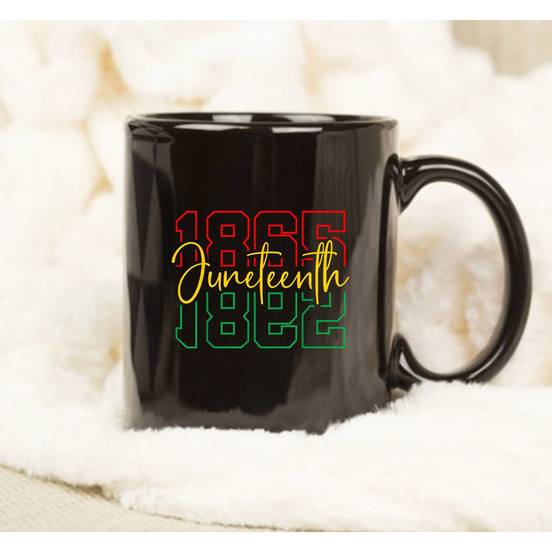 Juneteenth 1865 African American Black History Independence, Juneteenth Anniversary Mug - 1.jpg
