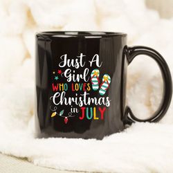 just a girl who loves christmas in july summer beach mug, loves christmas mug