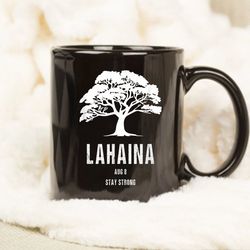 maui hawaii strong maui wildfire lahaina survivor mug, gift mug