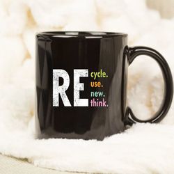 recycle mug, reuse renew rethink crisis environmental
