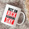 Rex Manning Day Mug, Not On Rex Manning Day, Loves Funny Quote Mug - 2.jpg