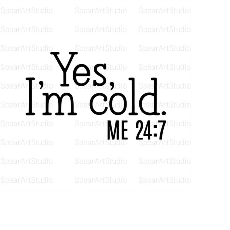 MR-310202316521-yes-im-cold-me-247-instant-digital-download-svg-image-1.jpg