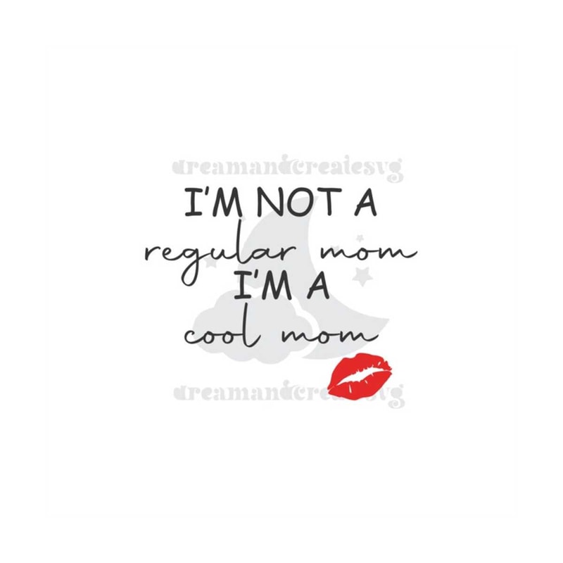 MR-3102023162258-cool-mom-svg-mom-svg-mean-girls-svg-im-not-a-image-1.jpg