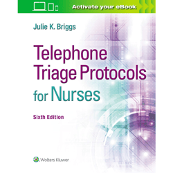 Telephone Triage Protocols for Nurses 6th Edition