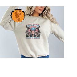 land of the free because of the brave sweatshirt,4th of july sweater,independence day,western america sweater,country sw