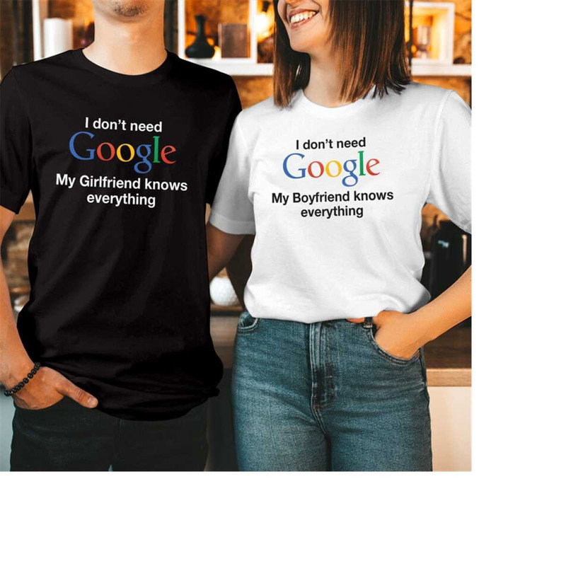 MR-3102023164856-tshirt-1521-i-dont-need-google-my-girlfriend-boyfriend-black-t-shirt.jpg