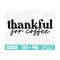 MR-3102023165140-thankful-for-coffee-svg-coffee-png-coffee-shirt-svg-coffee-image-1.jpg