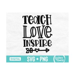 teach love inspire svg, teacher life svg, school svg, teacher svg, teacher quote svg, teacher shirt svg, teacher png, su