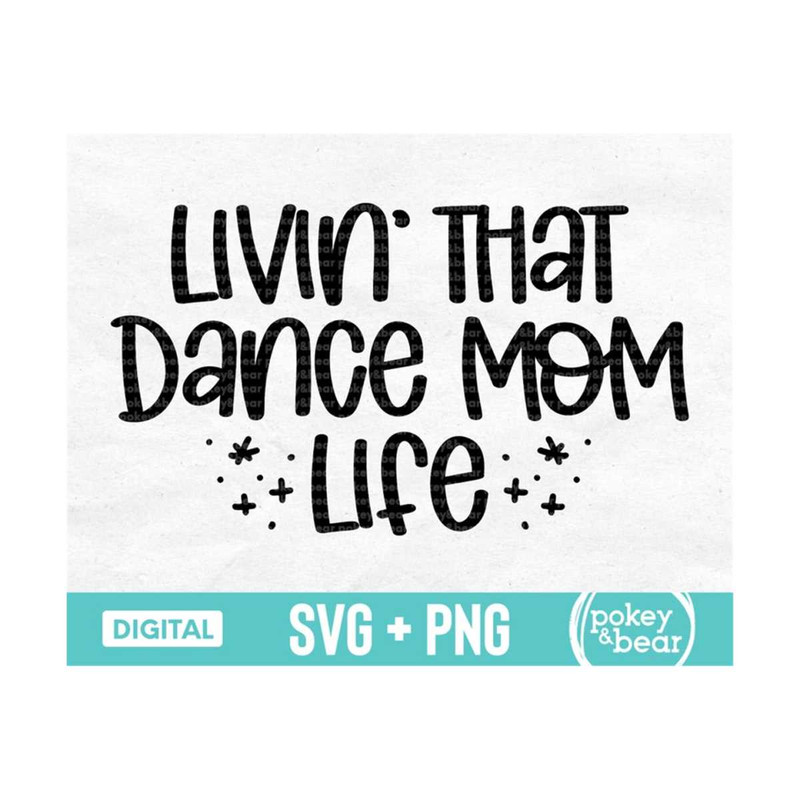 MR-3102023165934-living-that-dance-mom-life-svg-dance-mom-svg-ballerina-svg-image-1.jpg