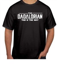 TSHIRT (1136) DADALORIAN  this is the way T SHIRT Fathers Day Birthday Daddy Papa Super dad gaming funny  Tshirt  Gift f