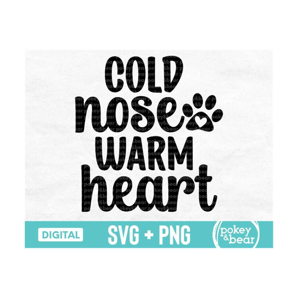 MR-310202317552-cold-nose-warm-heart-svg-dog-svg-dog-saying-png-dog-cut-image-1.jpg