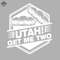 ML0607137-Utah Get Me Two Sublimation PNG Download.jpg