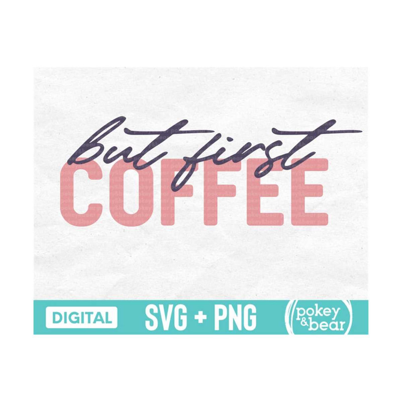 MR-310202317118-but-first-coffee-svg-coffee-svg-for-shirts-coffee-png-image-1.jpg